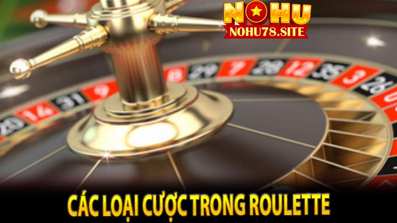 Các loại cược trong Roulette