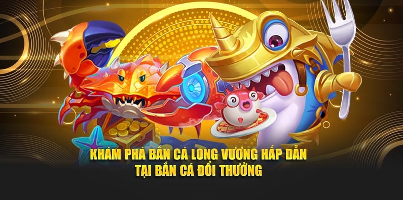 Thiên đường bắn cá Nohu