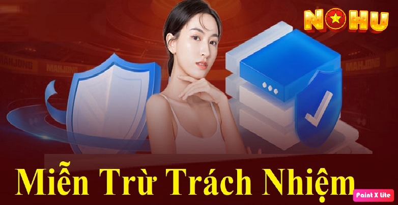 Tìm hiểu chung miễn trừ trách nhiệm Nohu
