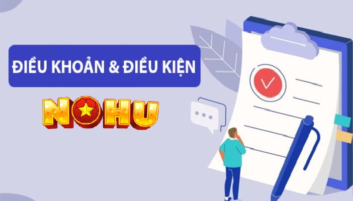 Tổng quan về điều khoản điều kiện Nohu cho tân thủ