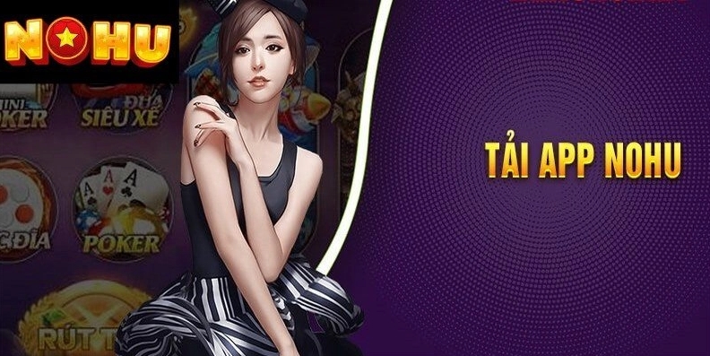 Ưu điểm từ ứng dụng nhà cái Nohu mang đến cho khách hàng