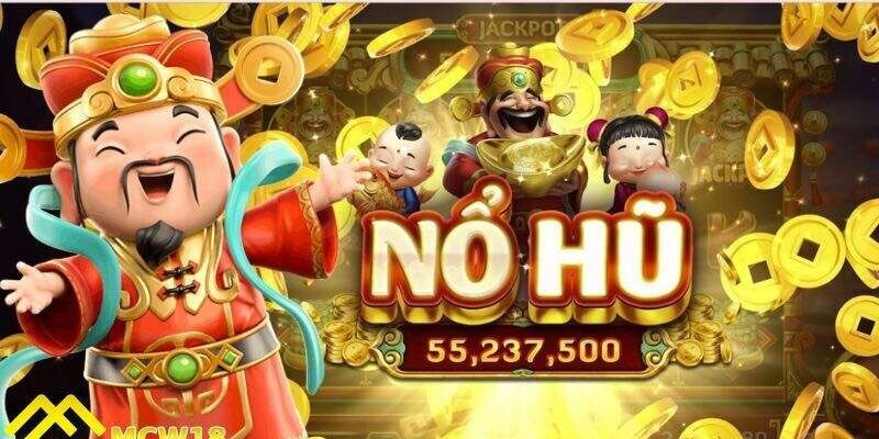 Tổng quan về trò chơi Nổ hũ thần tài tại Nohu78